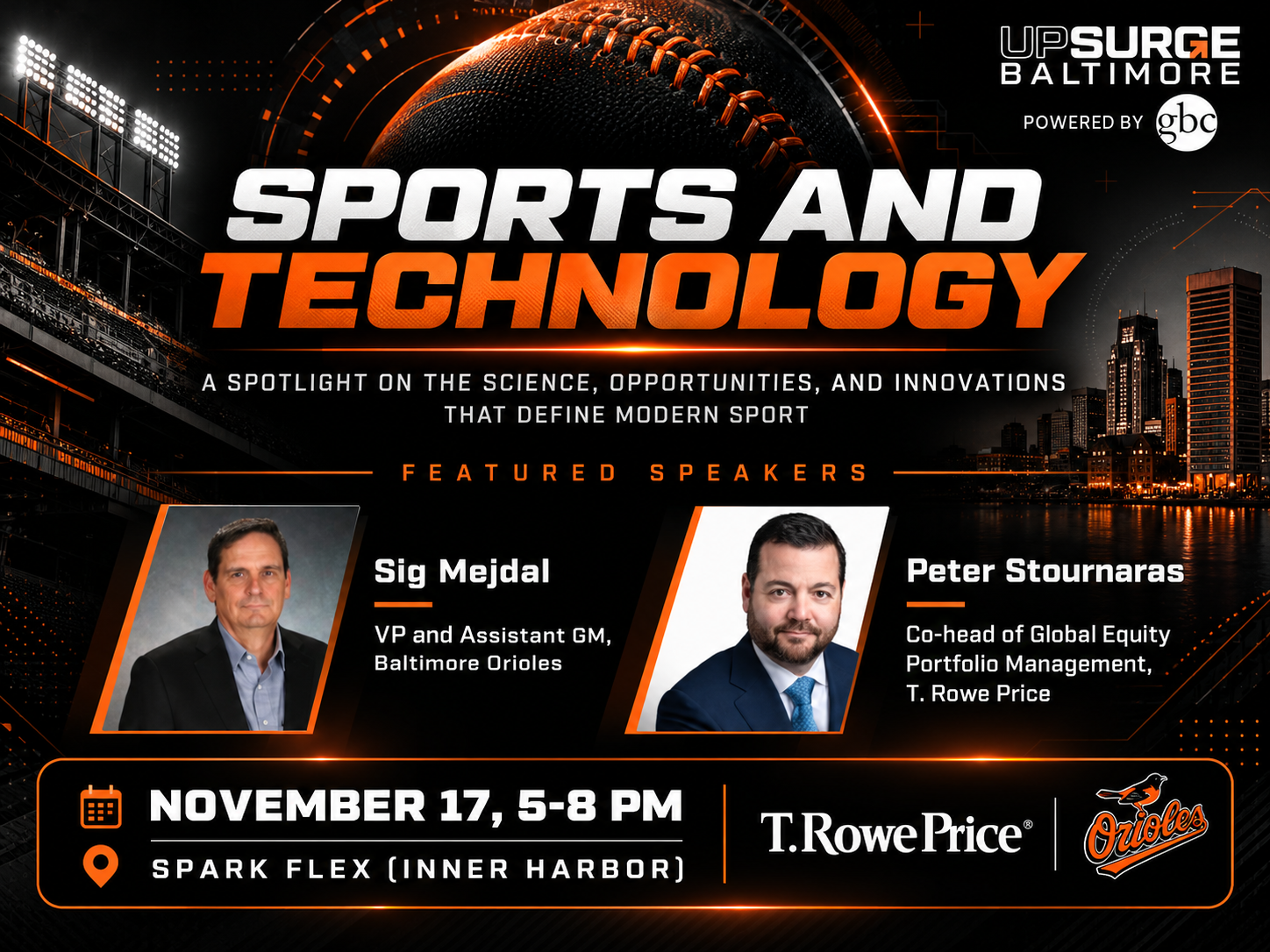 Dark, sporty graphic for UpSurge and GBC’s “Industry Spotlight on Sports and Technology,” with a night stadium, the Baltimore Inner Harbor skyline, and a baseball with orange accents. Speakers Sig Mejdal of the Baltimore Orioles and Peter Stournaras of T. Rowe Price; November 17, 5–8 PM at Spark Flex, Inner Harbor; UpSurge, GBC, T. Rowe Price, and Orioles logos.
